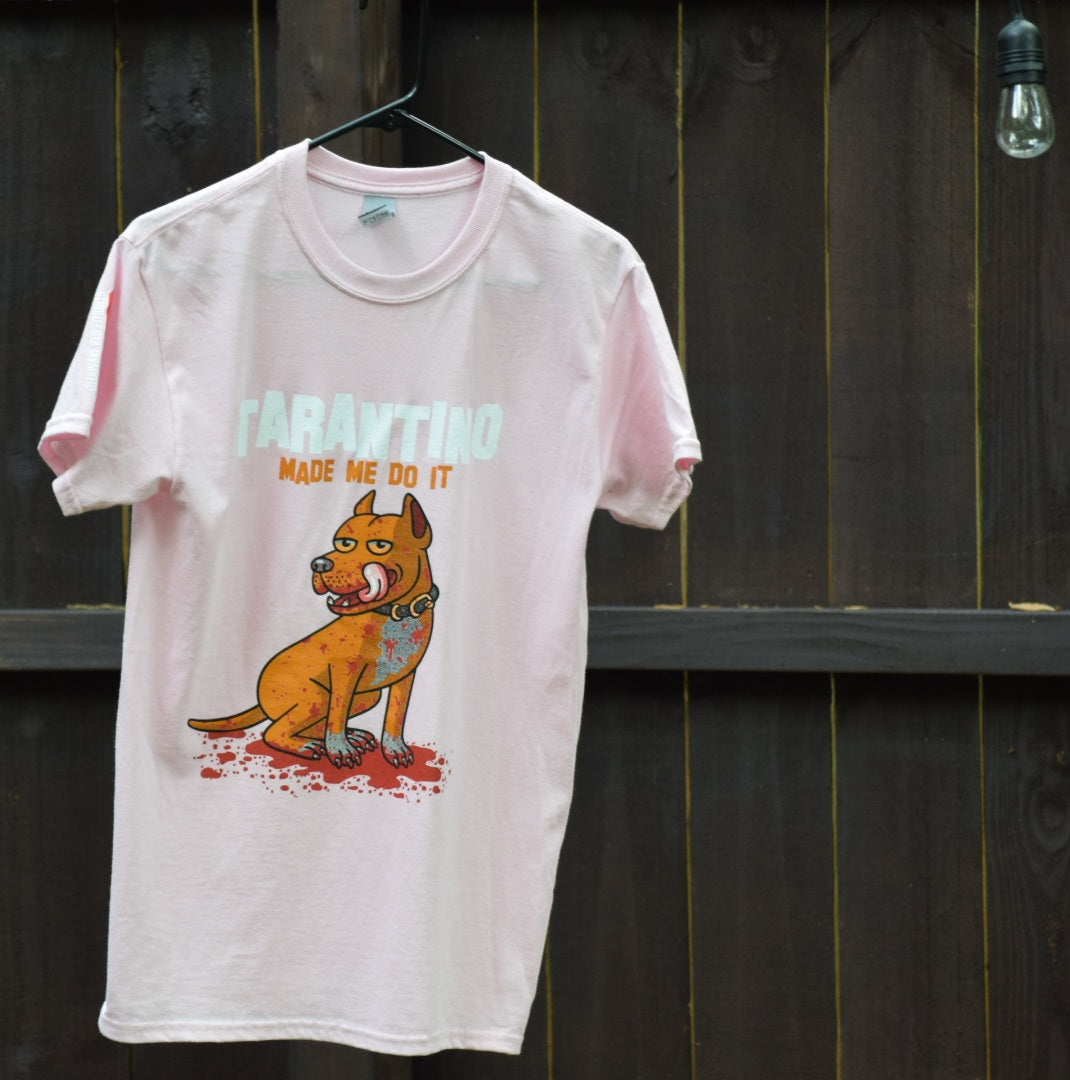 Exclusive Pawtographed Pink "Tarantino made me do it" T-Shirts unisex Next Level shirts